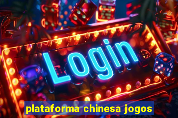 plataforma chinesa jogos